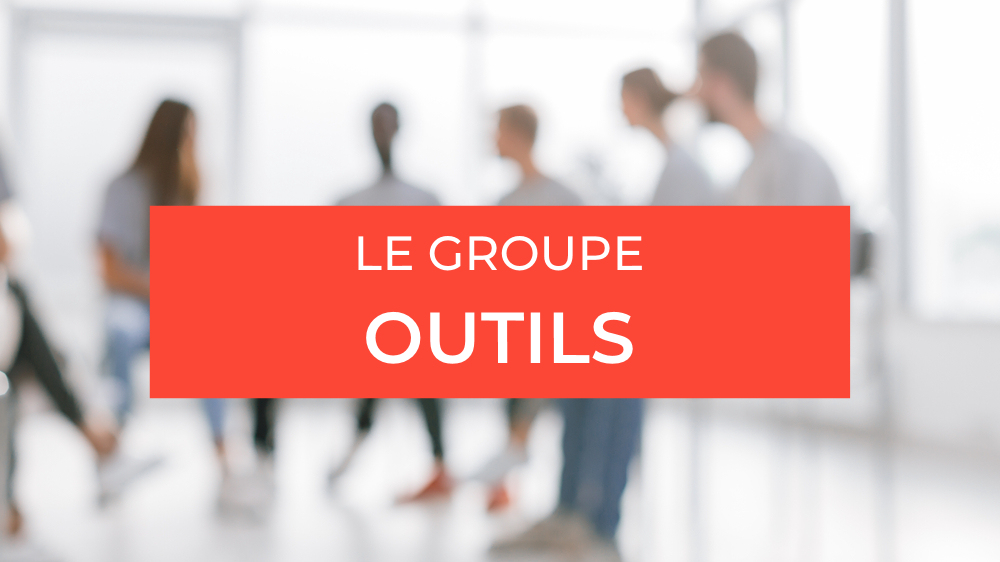 Le Groupe Outils